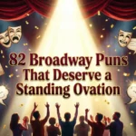 80 Phishing Puns That Totally Took the Bait broadway puns